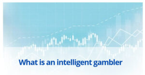 What is an intelligent gambler